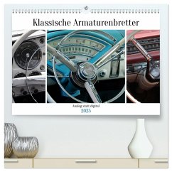 Klassische Armaturenbretter (hochwertiger Premium Wandkalender 2025 DIN A2 quer), Kunstdruck in Hochglanz