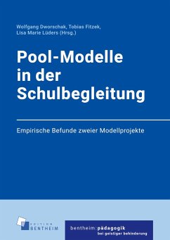 Pool-Modelle in der Schulbegleitung - Dworschak, Wolfgang; Fitzek, Tobias; Lüders, Lisa Marie