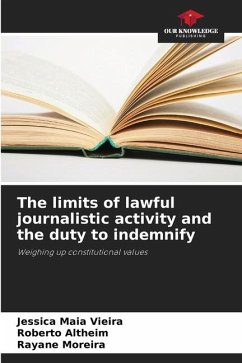 The limits of lawful journalistic activity and the duty to indemnify - Maia Vieira, Jessica;Altheim, Roberto;Moreira, Rayane