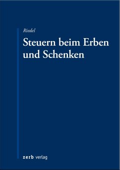 Steuern beim Erben und Schenken - Riedel, Christopher