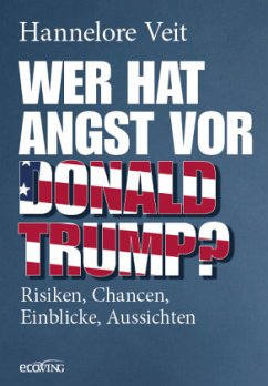 Wer hat Angst vor Donald Trump? - Veit, Hannelore