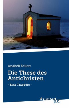 Die These des Antichristen - Eckert, Anabell