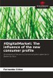 #DigitalMarket: The influence of the... - Bild 1