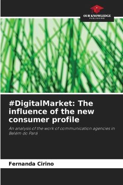 #DigitalMarket: The influence of the new consumer profile - Cirino, Fernanda