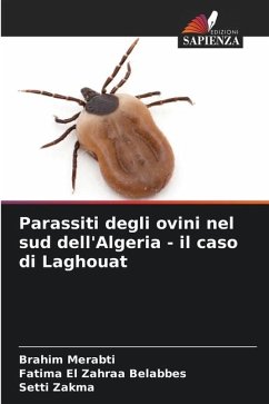 Parassiti degli ovini nel sud dell'Algeria - il caso di Laghouat - Merabti, Brahim;Belabbes, Fatima El Zahraa;Zakma, Setti