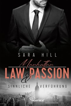 Manhattan Law & Passion - Sinnliche Verführung - Hill, Sara