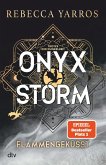 Onyx Storm / Flammengeküsst Bd.3 (ohne Farbschnitt)