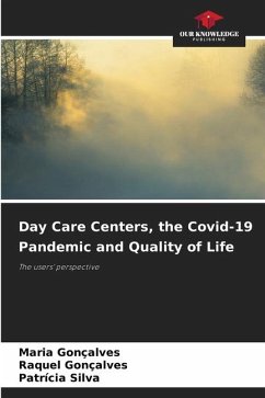 Day Care Centers, the Covid-19 Pandemic and Quality of Life - Gonçalves, Maria;Gonçalves, Raquel;Silva, Patrícia