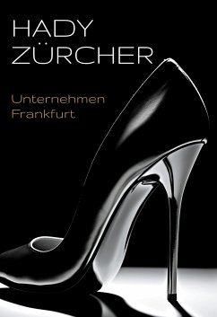 Unternehmen Frankfurt - Zürcher, Hady