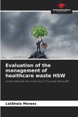 Evaluation of the management of healthcare waste HSW