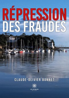 Répression des fraudes - Claude-Olivier Bonnet