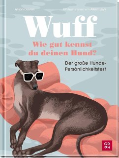 Wuff - Wie gut kennst du deinen Hund? - Davies, Alison