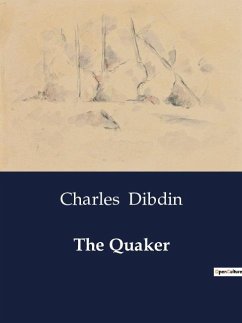The Quaker - Dibdin, Charles