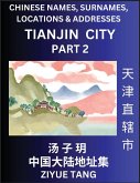 Tianjin City Municipality (Part 2)- Mandarin Chinese Names, Surnames, Locations & Addresses, Learn Simple Chinese Characters, Words, Sentences with Simplified Characters, English and Pinyin Tianjin City Municipality (Part 2)- Mandarin Chinese Names, Surnames, Locations & Addresses, Learn Simple Chinese Characters, Words, Sentences with Simplified Characters, English and Pinyin
