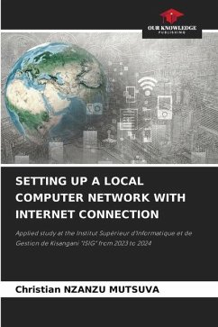 SETTING UP A LOCAL COMPUTER NETWORK WITH INTERNET CONNECTION - NZANZU MUTSUVA, Christian