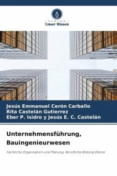 Unternehmensführung, Bauingenieurwesen - Cerón Carballo, Jesús Emmanuel;Castelán Gutierrez, Rita;Jesús E. C. Castelán, Eber P. Isidro y