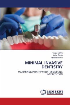 MINIMAL INVASIVE DENTISTRY - Mehra, Rimpy;Gupta, Ashu;Sharma, Neha