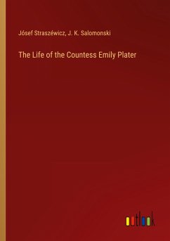 The Life of the Countess Emily Plater - Straszéwicz, Jósef; Salomonski, J. K.