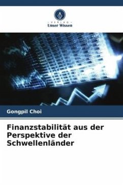 Finanzstabilität aus der Perspektive der Schwellenländer - Choi, Gongpil