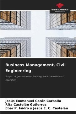 Business Management, Civil Engineering - Cerón Carballo, Jesús Emmanuel;Castelán Gutierrez, Rita;Jesús E. C. Castelán, Eber P. Isidro y