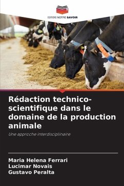 Rédaction technico-scientifique dans le domaine de la production animale - Ferrari, Maria Helena;Novais, Lucimar;Peralta, Gustavo