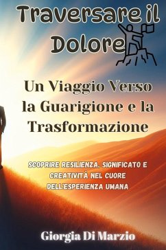 Traversare il Dolore - Di Marzio, Giorgia Traversare il Dolore - Di Marzio, Giorgia