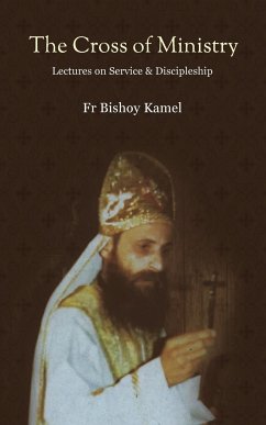 The Cross of Ministry - Kamel, Fr Bishoy