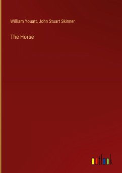 The Horse - Youatt, William; Skinner, John Stuart