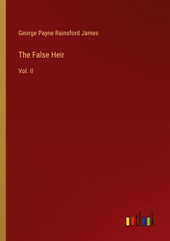 The False Heir - James, George Payne Rainsford