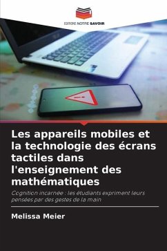 Les appareils mobiles et la technologie des écrans tactiles dans l'enseignement des mathématiques - Meier, Melissa