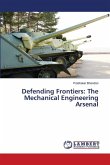 Defending Frontiers: The Mechanical Engineering Arsenal