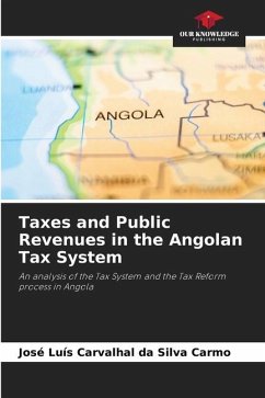 Taxes and Public Revenues in the Angolan Tax System - Carvalhal da Silva Carmo, José Luís