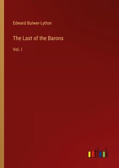 The Last of the Barons - Bulwer-Lytton, Edward