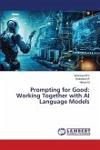 Prompting for Good: Working Together with AI Language Models