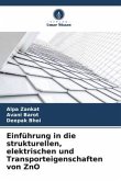 Einführung in die strukturellen, elektrischen und Transporteigenschaften von ZnO