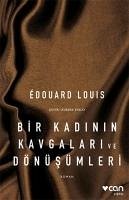 Bir Kadinin Kavgalari ve Dönüsümleri - Louis, Edouard