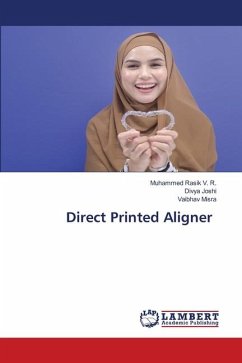 Direct Printed Aligner - V. R., Muhammed Rasik;Joshi, Divya;Misra, Vaibhav