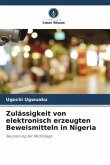 Zulässigkeit von elektronisch erzeugten Beweismitteln in Nigeria