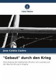 "Gebaut" durch den Krieg