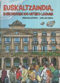 Euskaltzaindia, euskararen 100 urteko laguna Euskaltzaindia, euskararen 100 urteko laguna