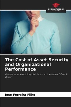 The Cost of Asset Security and Organizational Performance - Ferreira Filho, Jose