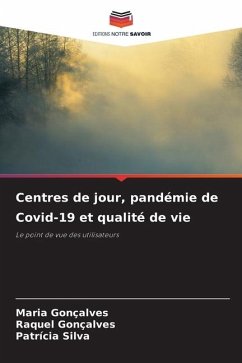 Centres de jour, pandémie de Covid-19 et qualité de vie - Gonçalves, Maria;Gonçalves, Raquel;Silva, Patrícia