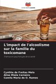 L'impact de l'alcoolisme sur la famille du toxicomane