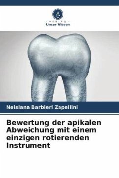 Bewertung der apikalen Abweichung mit einem einzigen rotierenden Instrument - Barbieri Zapellini, Neisiana