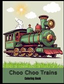 Choo Choo Trains Coloring Book