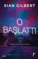 O Baslatti - Gilbert, Sian