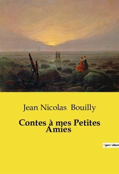 Contes à mes Petites Amies - Bouilly, Jean Nicolas