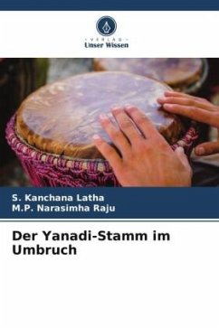 Der Yanadi-Stamm im Umbruch - Kanchana Latha, S.;Narasimha Raju, M.P.