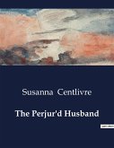 The Perjur'd Husband