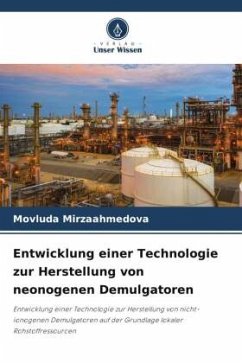 Entwicklung einer Technologie zur Herstellung von neonogenen Demulgatoren - Mirzaahmedova, Movluda